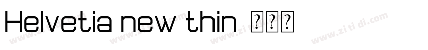 Helvetia new thin字体转换